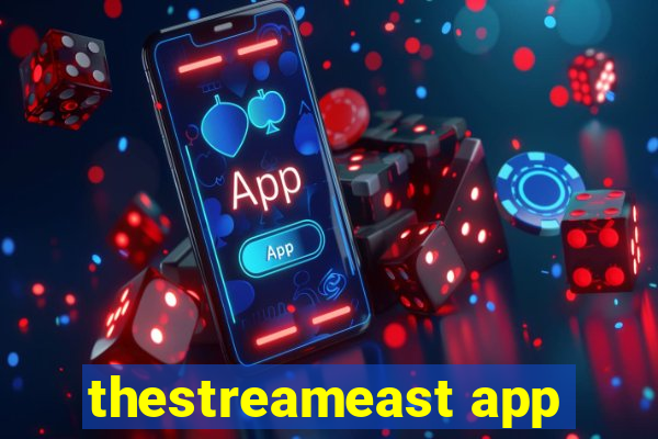 thestreameast app